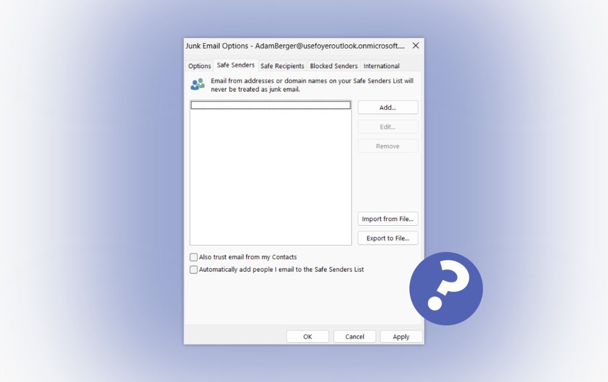 How to Add to Your Safe Senders List [Outlook, Gmail, Yahoo & More]