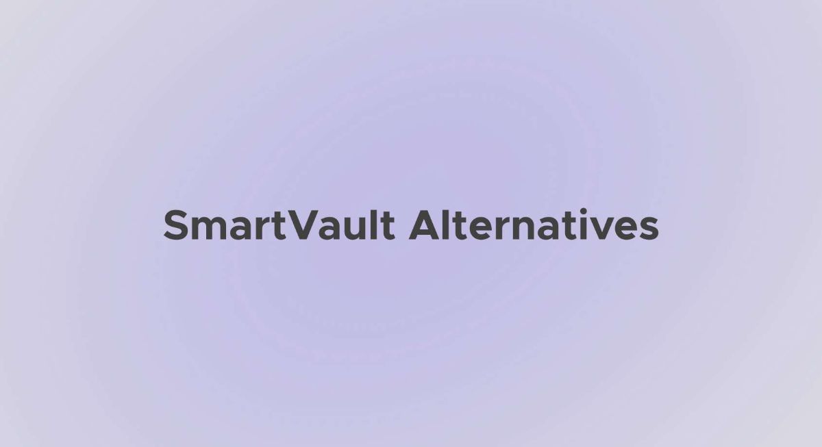 5 SmartVault Alternatives You Need To Try [For 2024]