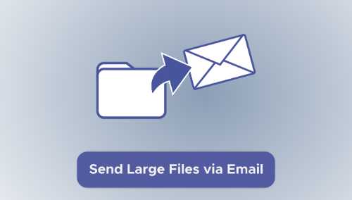 How to Send Large Files Via Email [4 Methods]